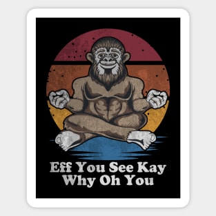 Eff You See Kay Why Oh You - Funny Distressed Bigfoot Yoga Sticker